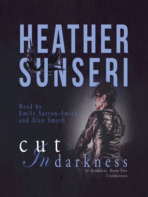 Title details for Cut in Darkness by Heather Sunseri - Available